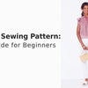 How to Read a Sewing Pattern An Ultimate Guide for Beginners
