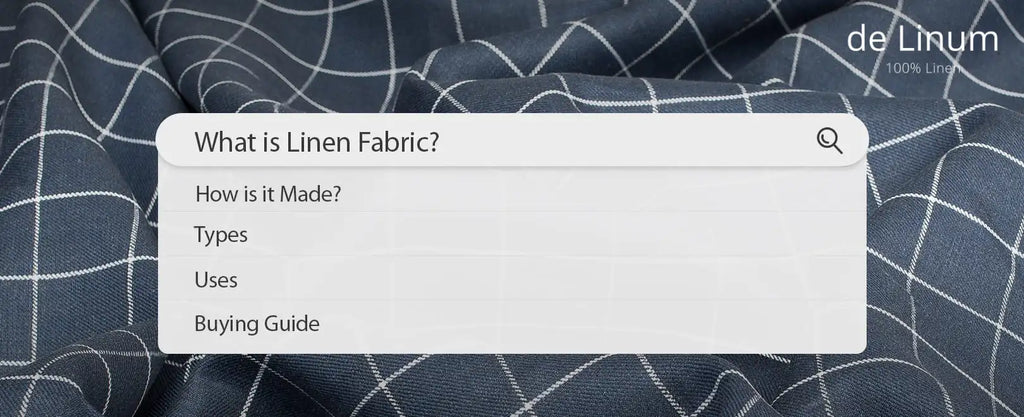 What is Linen Fabric: How Is It Made, Types, Uses, Buying Guide
