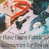 Top 10 essential tools and accessories for sewing linen fabric, including fabric scissors, rotary cutter, and measuring tape