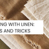 The Ultimate Guide to Sewing with Linen: Tips and Tricks