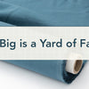 How Big is a Yard of Fabric?